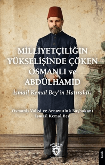 Milliyetçiliğin Yükselişinde Çöken Osmanlı ve Abdülhamid resmi