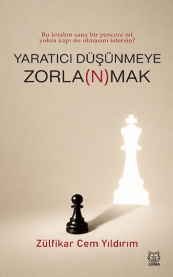 Yaratıcı Düşünmeye Zorla(n)mak resmi