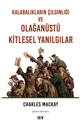 Kalabalıkların Çılgınlığı ve Olağanüstü Kitlesel Yanılgılar resmi