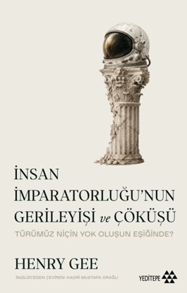 İnsan İmparatorluğu’nun Gerileyişi ve Çöküşü resmi