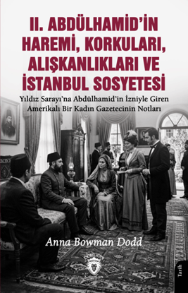 II. Abdülhamid’in Haremi, Korkuları, Alışkanlıkları ve İstanbul Sosyetesi resmi