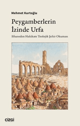 Peygamberlerin İzinde Urfa resmi
