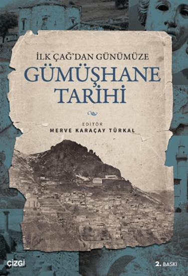 İlk Çağ’dan Günümüze Gümüşhane Tarihi resmi