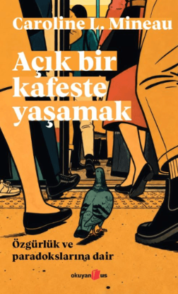 Açık Bir Kafeste Yaşamak resmi