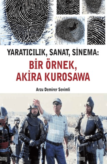 Yaratıcılık, Sanat, Sinema - Bir Örnek, Akira Kurosawa resmi