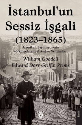 İstanbul’un Sessiz İşgali 1823 – 1865 resmi
