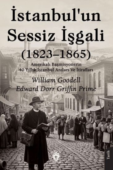 İstanbul’un Sessiz İşgali 1823 – 1865 resmi