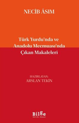 Türk Yurdu’nda ve Anadolu Mecmuası’nda Çıkan Makaleleri resmi