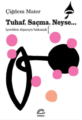 Tuhaf, Saçma, Neyse... resmi