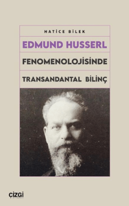 Edmund Husserl Fenomenolojisinde Transandantal Bilinç resmi