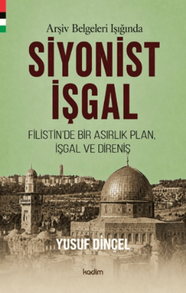 Arşiv Belgeleri Işığında Siyonist İşgal resmi