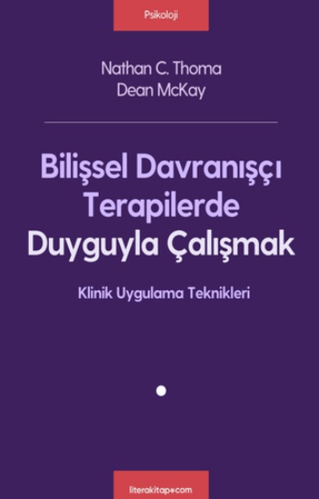 Bilişsel Davranışçı Terapilerde Duyguyla Çalışmak resmi
