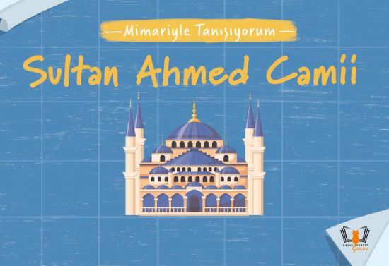 Mimariyle Tanışıyorum - Sultan Ahmed Camii resmi