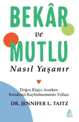 Bekar ve Mutlu Nasıl Yaşanır resmi