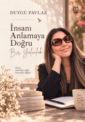 İnsanı Anlamaya Doğru Bir Yolculuk resmi