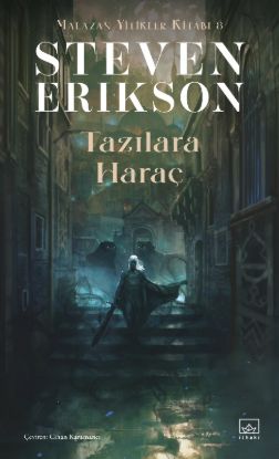 Tazılara Haraç - Malazan Yitikler Kitabı 8 resmi