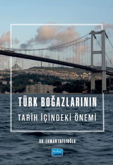 Türk Boğazlarının Tarih İçindeki Önemi resmi