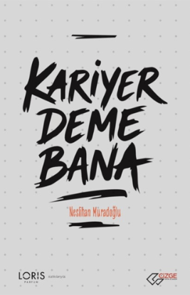 Kariyer Deme Bana resmi