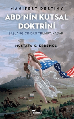 Manifest Destiny - ABD’nin Kutsal Doktrini resmi