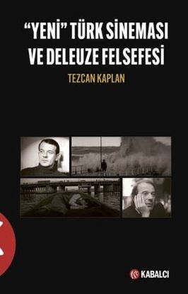 Yeni Türk Sineması ve Deleuze Felsefesi resmi