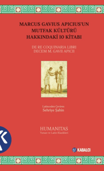 Marcus Gavius Apicius’un Mutfak Kültürü Hakkındaki 10 Kitabı resmi