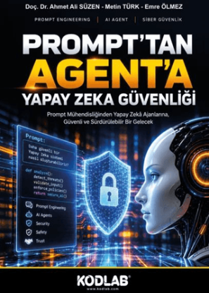 Prompt’tan Agent’a Yapay Zeka Güvenliği resmi