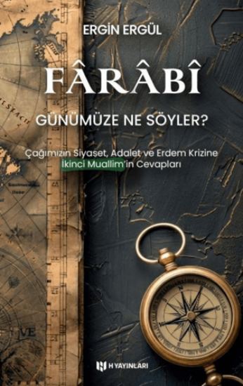 Farabi Günümüze Ne Söyler? resmi