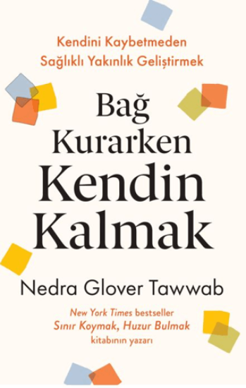 Bağ Kurarken Kendin Kalmak resmi