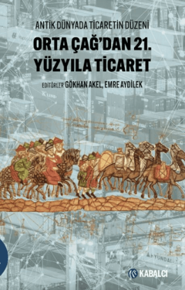 Orta Çağ'dan 21. Yüzyıla Ticaret resmi