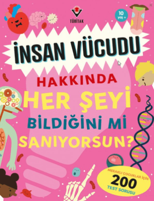 İnsan Vücudu Hakkında Her Şeyi Bildiğini Mi Sanıyorsun? resmi