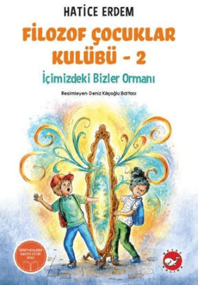 Filozof Çocuklar Kulübü 2 - İçimizdeki Bizler Ormanı resmi
