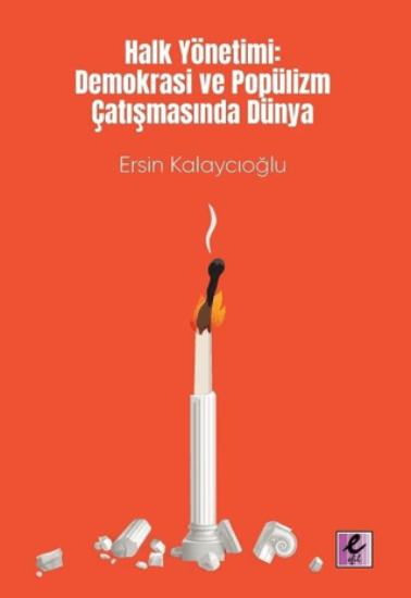 Halk Yönetimi: Demokrasi ve Popülizm Çatışmasında Dünya resmi