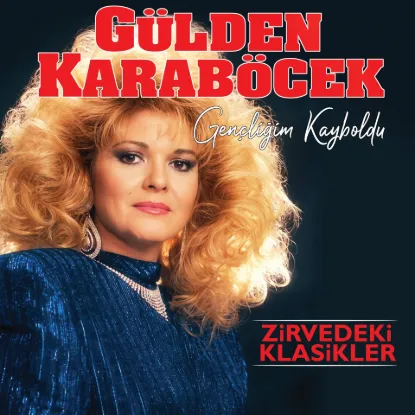 Gülden Karaböcek - Gençliğim Kayboldu / Zirvedeki Klasikler LP resmi