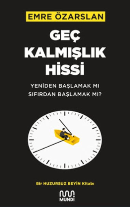 Geç Kalmışlık Hissi resmi