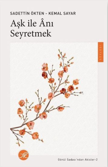 Aşk ile Ânı Seyretmek resmi