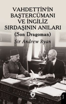 Vahdettin’in Baştercümanı ve İngiliz Sırdaşının Anıları resmi