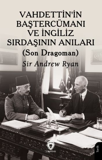 Vahdettin’in Baştercümanı ve İngiliz Sırdaşının Anıları resmi