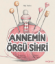 Annemin Örgü Sihri resmi