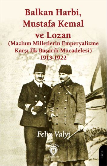 Balkan Harbi, Mustafa Kemal ve Lozan resmi