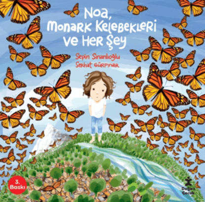 Noa, Monark Kelebekleri ve Her Şey resmi